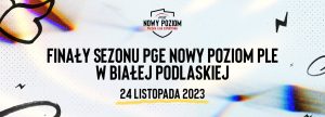 finały PGE Nowy Poziom